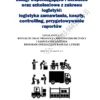 BIZNESPLAN logistyka - usługi wspomagające i doradcze oraz szkoleniowe z zakresu logistyki (logistyka zamawiania, koszty, controlling, przygotowywanie raportów)