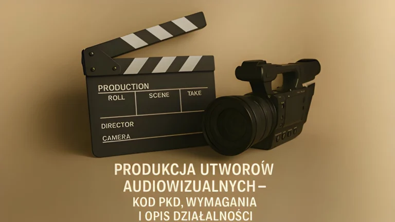 Produkcja utworów audiowizualnych – kod PKD 2025