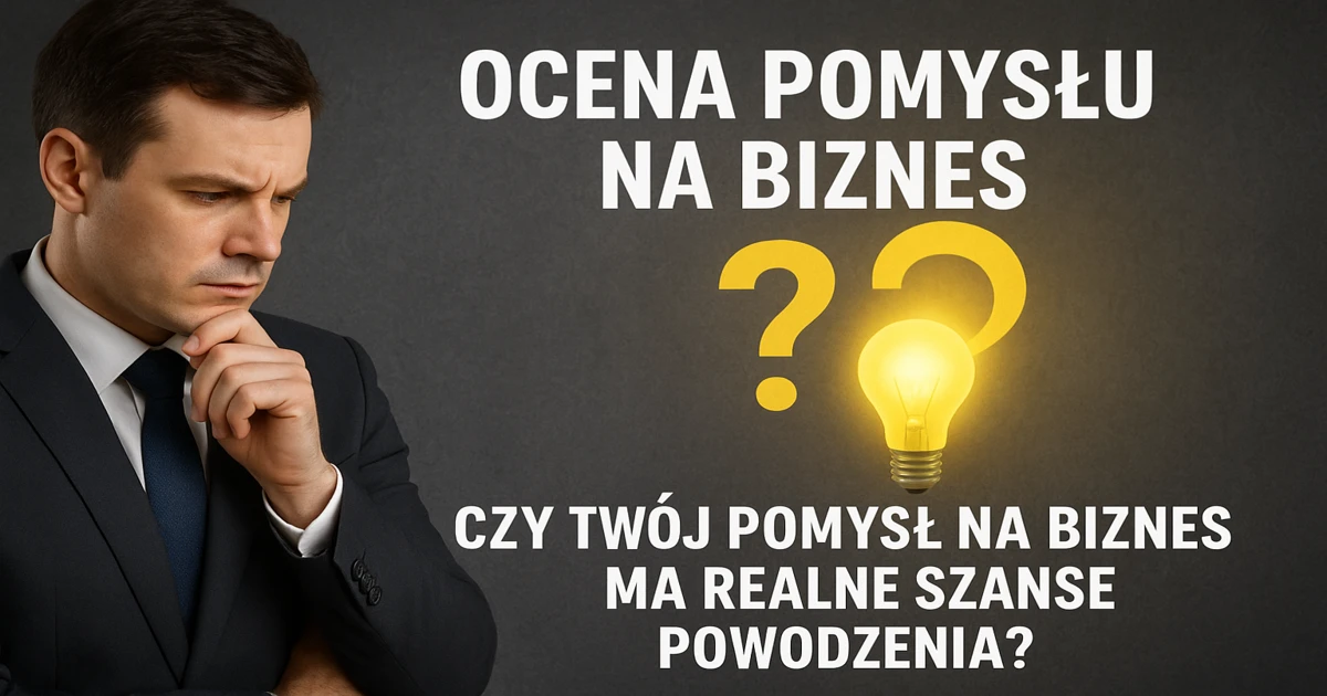 Ocena pomysłu na biznes, pytania.