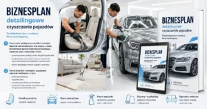 Biznesplan detailingowe czyszczenie pojazdów 