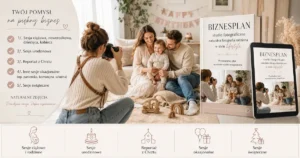 Biznesplan studio fotograficzne - naturalna fotografia rodzinna w stylu lifestyle