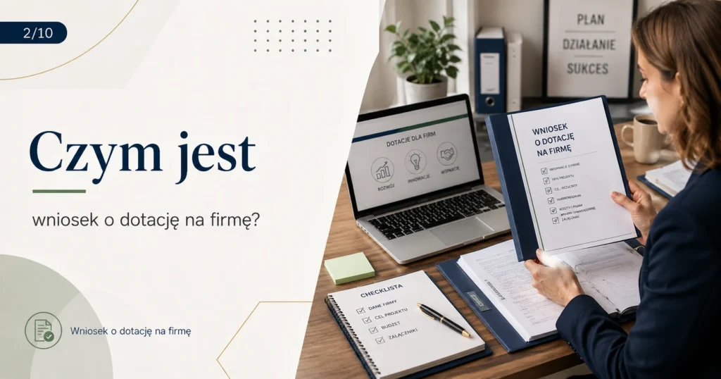 Jak poprawnie przygotować wniosek o dotację na firmę