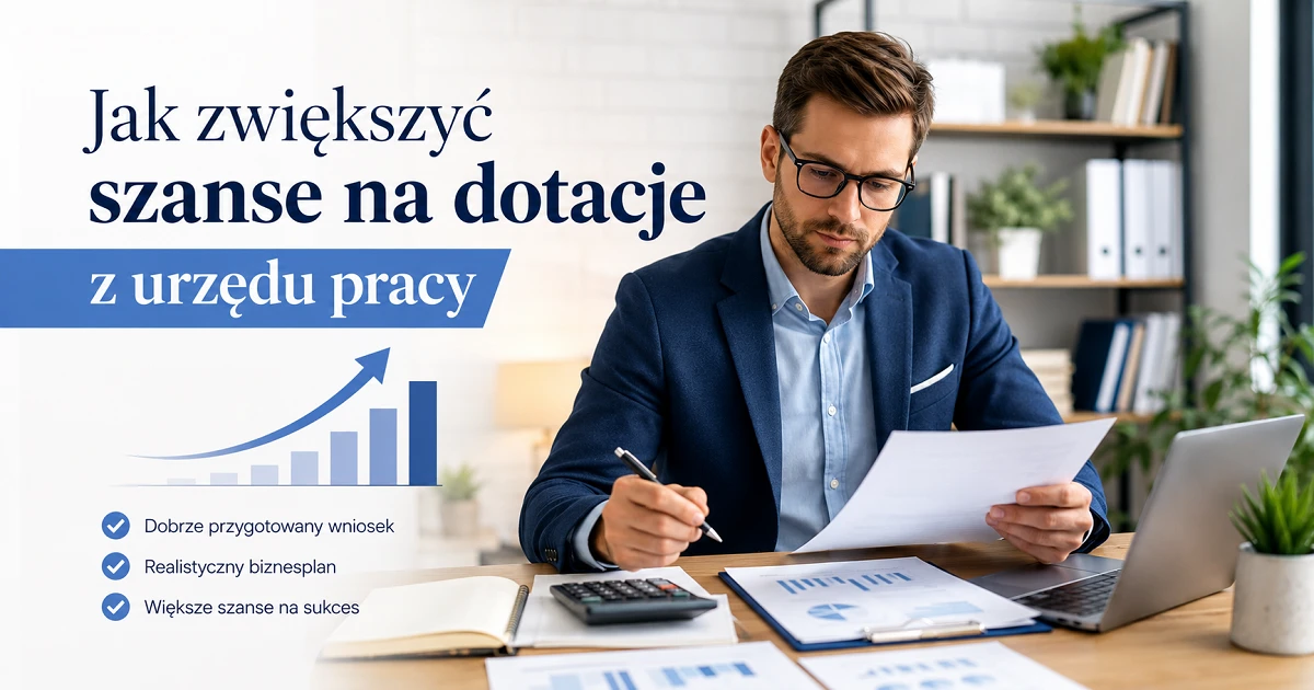 Jak zwiększyć szanse na dotacje z urzędu pracy