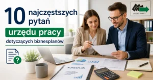 10 najczęstszych pytań urzędu pracy dotyczących biznesplanów