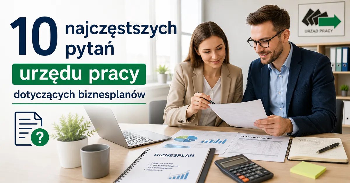 10 najczęstszych pytań urzędu pracy dotyczących biznesplanów