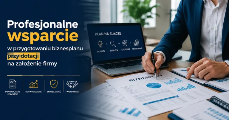 Profesjonalne wsparcie w przygotowaniu biznesplanu przy dotacji na założenie firmy