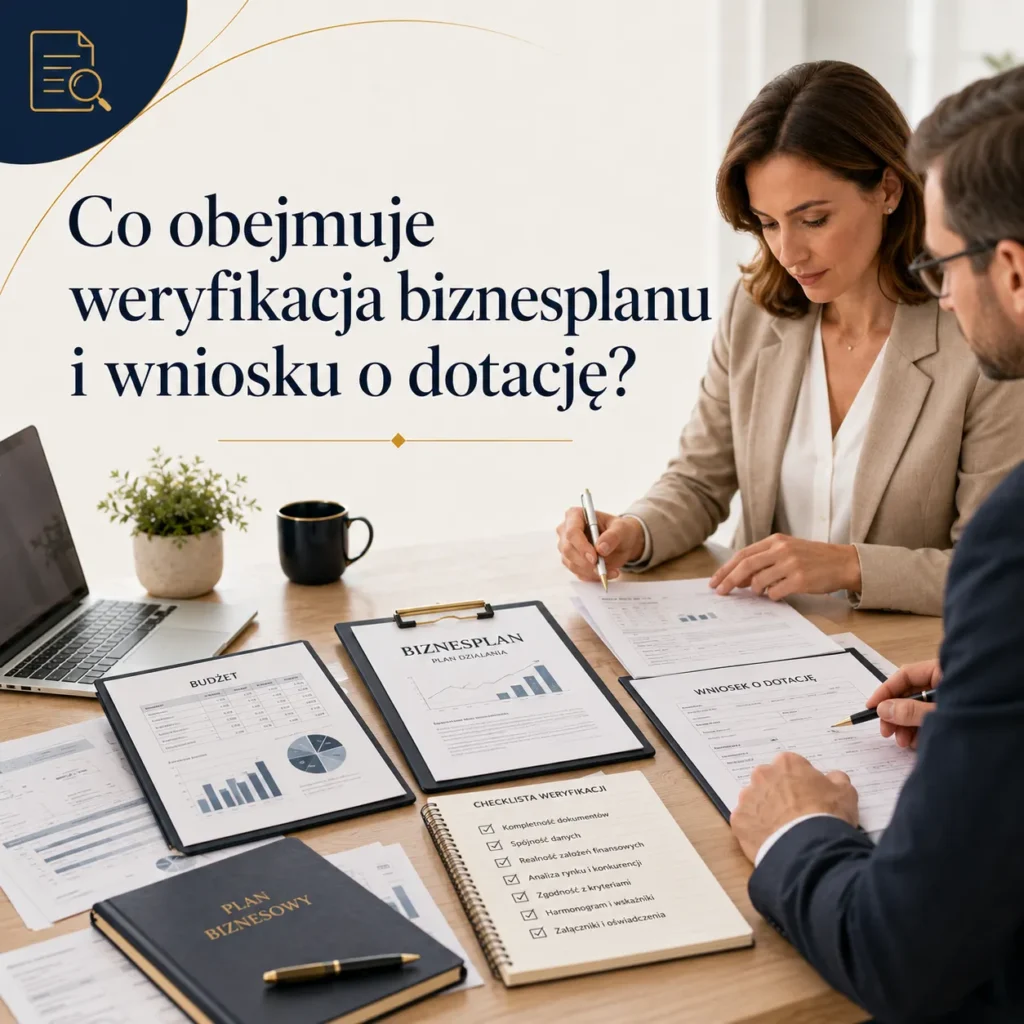 Weryfikacja biznesplanu i wniosku o dotację