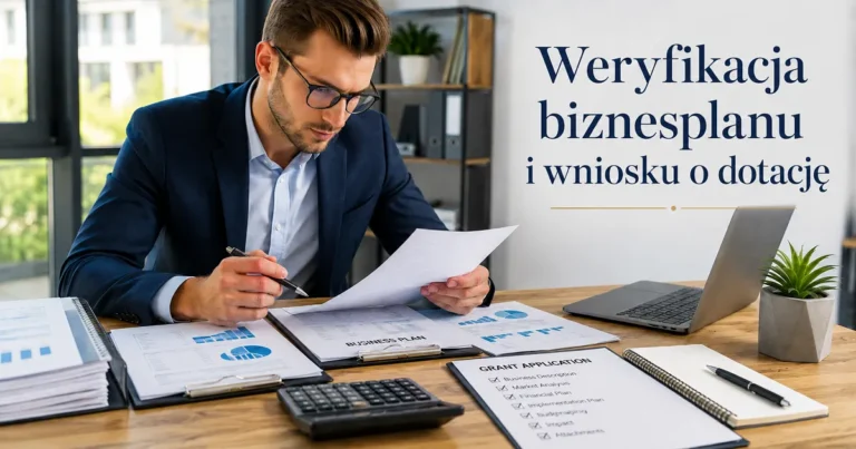 Weryfikacja biznesplanu i wniosku o dotację