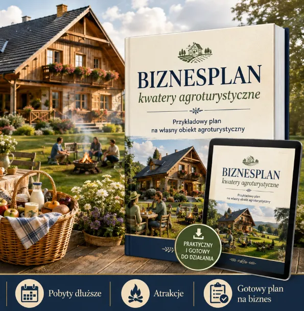 BIZNESPLAN agroturystyka (kwatery, noclegi i atrakcje dla gości) - wzór PDF do dotacji