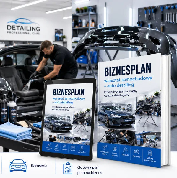 BIZNESPLAN auto detailing (warsztat samochodowy, polerowanie i pranie tapicerki) - wzór PDF do dotacji