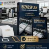 BIZNESPLAN drukarnia (produkcja kalendarzy i elementów poligraficznych) – wzór PDF do dotacji