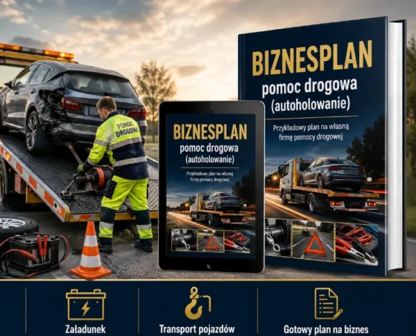 BIZNESPLAN pomoc drogowa (autoholowanie i transport pojazdów) – wzór PDF do dotacji