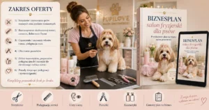 Biznesplan salon fryzjerski dla psów (grooming i pielęgnacja) - wzór PDF do dotacji 