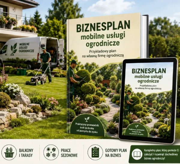 BIZNESPLAN usługi ogrodnicze (pielęgnacja ogrodów i terenów zielonych) – wzór PDF do dotacji
