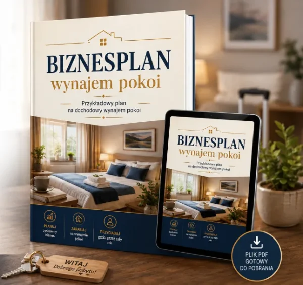 BIZNESPLAN wynajem pokoi (pokoje gościnne i miejsca noclegowe) - wzór PDF do dotacji