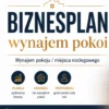 BIZNESPLAN wynajem pokoi (pokoje gościnne i miejsca noclegowe) - wzór PDF do dotacji