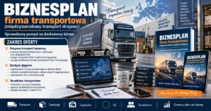 Biznesplan firma transportowa (krajowy i międzynarodowy transport drogowy towarów) - wzór PDF do dotacji 