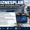 BIZNESPLAN firma transportowa (krajowy i międzynarodowy transport drogowy towarów) - wzór PDF do dotacji