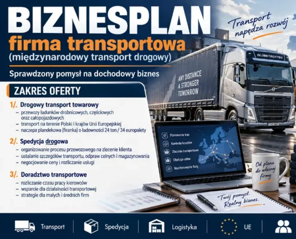 BIZNESPLAN firma transportowa (krajowy i międzynarodowy transport drogowy towarów) - wzór PDF do dotacji