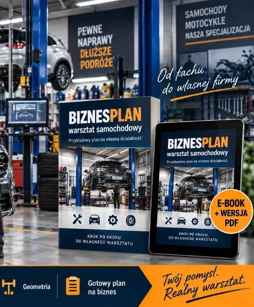 BIZNESPLAN mechanik samochodowy (warsztat naprawy i serwisu pojazdów) - wzór PDF do dotacji