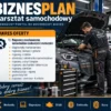 BIZNESPLAN mechanik samochodowy (warsztat naprawy i serwisu pojazdów) - wzór PDF do dotacji