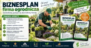 Przykładowe biznesplany Biznesplan pielęgnacja ogrodów (firma ogrodnicza i prace sezonowe) - wzór PDF do dotacji