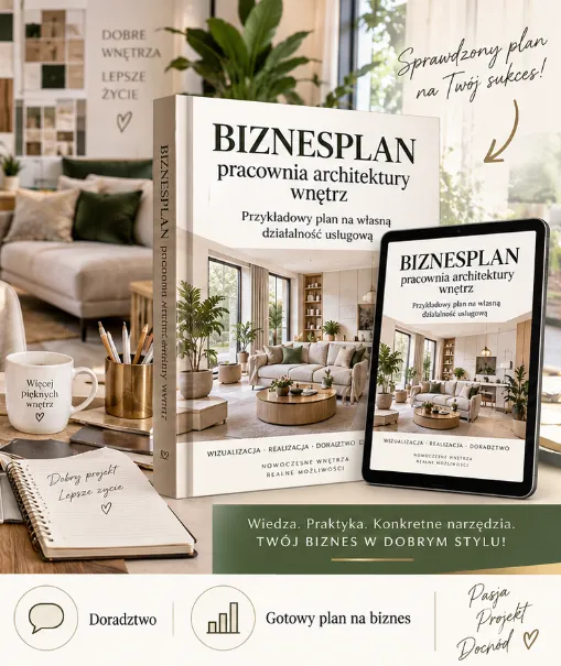 BIZNESPLAN pracownia architektury wnętrz (projektowanie, aranżacja i wnętrza pod klucz) - wzór PDF do dotacji