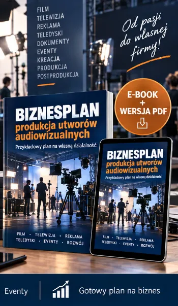 Biznesplan produkcja filmów i wideo (reklamy, filmy korporacyjne, teledyski i TV) - wzór PDF do dotacji (małe-1) BIZNESPLAN produkcja filmów i wideo (reklamy, filmy korporacyjne, teledyski i TV) - wzór PDF do dotacji