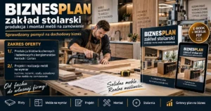 Przykładowe biznesplany Biznesplan produkcja mebli na wymiar (zakład stolarski, blaty Kerrock/Corian i montaż) - wzór PDF do dotacji