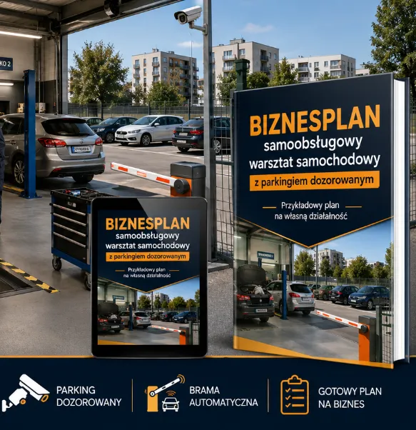 BIZNESPLAN Biznesplan samoobsługowy warsztat samochodowy z parkingiem dozorowanym - wzór PDF do dotacji