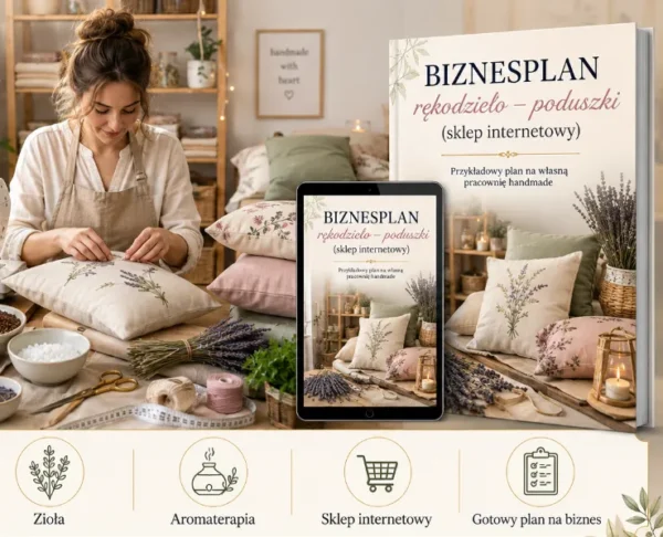 BIZNESPLAN sklep internetowy z rękodziełem (poduszki z łuską gryki) - wzór PDF do dotacji