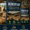 BIZNESPLAN tartak (usługi tartaczne i produkcja skrzyniopalet) - wzór PDF do dotacji