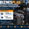 BIZNESPLAN warsztat samochodowy ze sklepem motoryzacyjnym - wzór PDF do dotacji