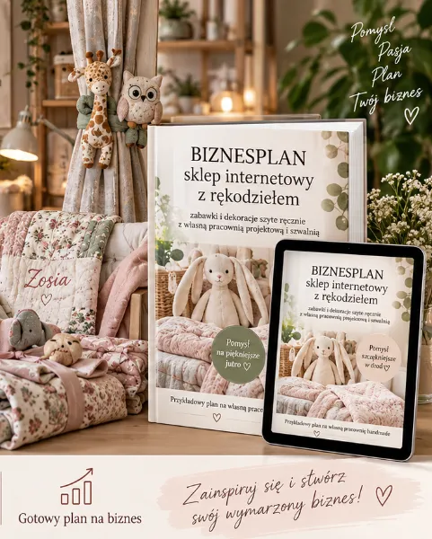 Biznesplan zabawki i dekoracje dla dzieci (sklep internetowy z rękodziełem i własną szwalnią) - wzór PDF do dotacji (małe-1) BIZNESPLAN zabawki i dekoracje dla dzieci (sklep internetowy z rękodziełem i własną szwalnią) - wzór PDF do dotacji