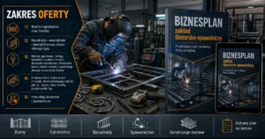 Biznesplan zakład ślusarsko-spawalniczy (bramy, balustrady i konstrukcje metalowe) - wzór PDF do dotacji 